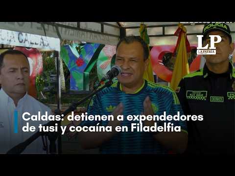 Caldas: detienen a expendedores de tusi y cocaína en Filadelfia. Declaraciones alcalde del municipio