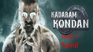 kadaram kondan movie in Tamil part 1