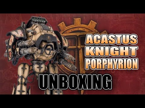 Acastus Knight Porphyrion Unboxing & Rules Review