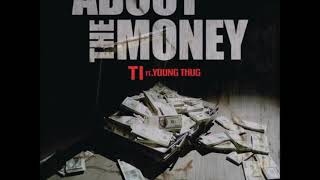 TI - About The Money - (Clean) ft. Young Thug BEST VERSION s/o to Crank Lucas