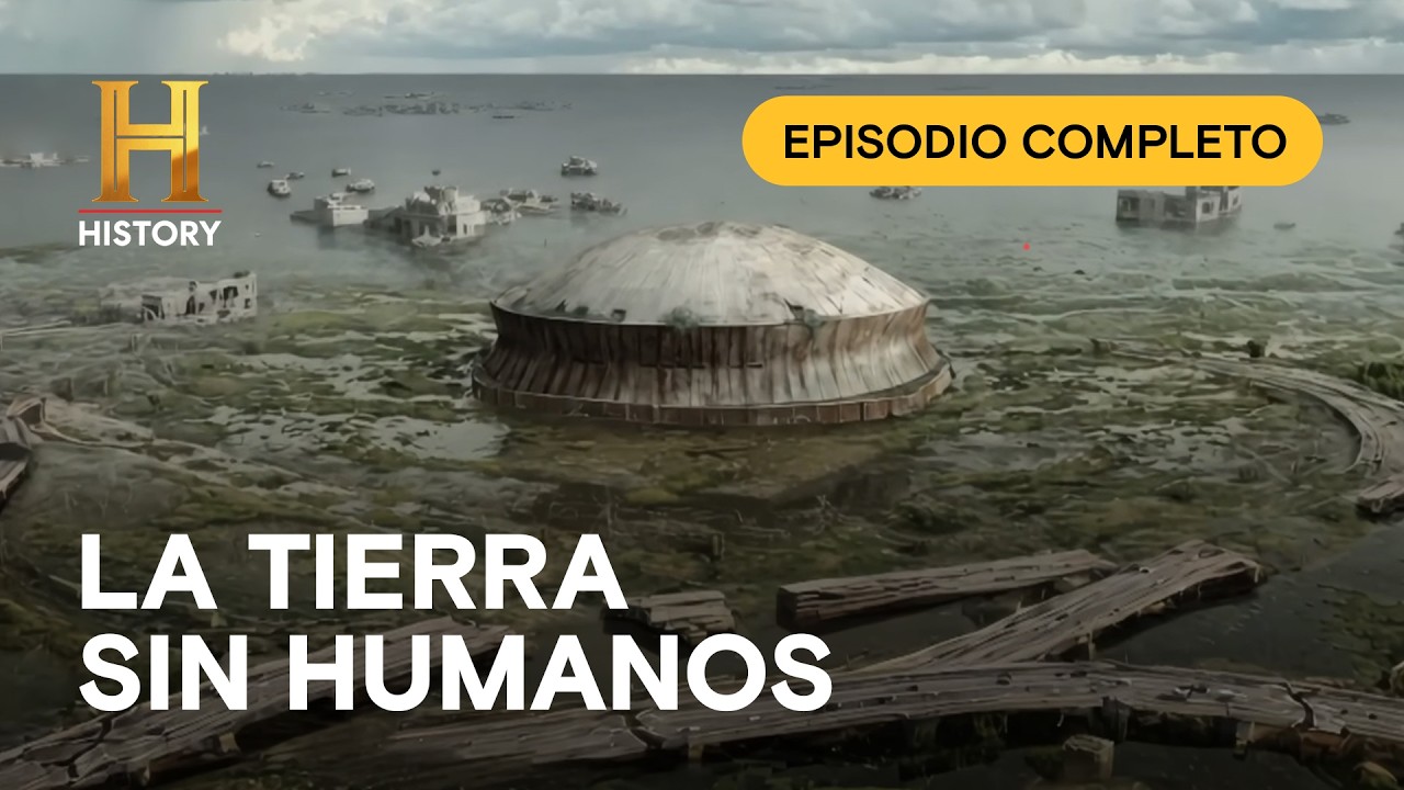Crónica de un planeta sin personas  - El Mundo sin Humanos - Episodio Completo