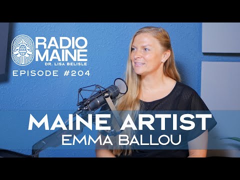 Radio Maine Episode 209: Portland Art Gallery Artist: Emma Ballou