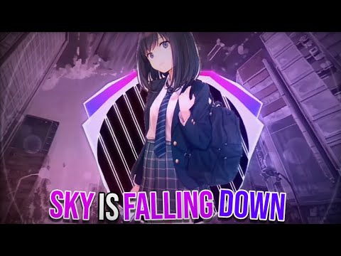 Nightcore ↝ Sky Is Falling Down