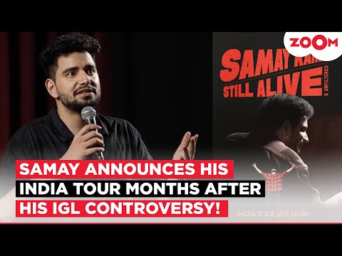 Samay Raina ANNOUNCES his India tour 'Samay Raina still ALIVE' months after IGL controversy