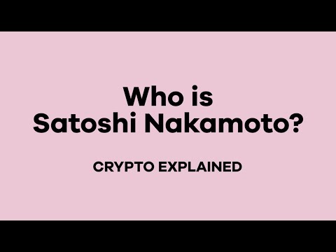 Who is Satoshi Nakamoto?