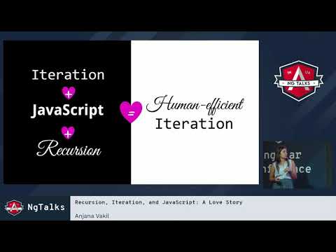 Anjana Vakil - Recursion, Iteration, and JavaScript: A Love Story