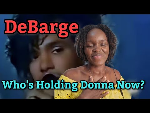 AFRICAN GIRL FIRST TIME HEARING DeBarge - Who's Holding Donna Now