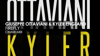 Giuseppe Ottaviani & Kyler England - Firefly (OnAir Mix)