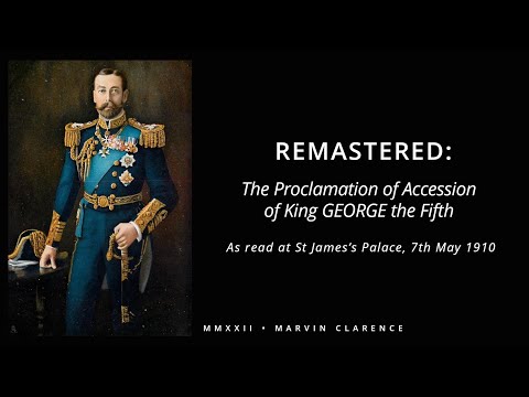 Remastered: Thronbesteigungsproklamation von König Georg V. (1910)