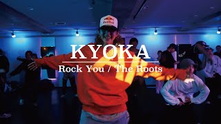 KYOKA : Rock You / The Roots