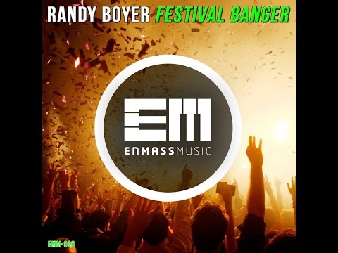 Randy Boyer   Festival Banger
