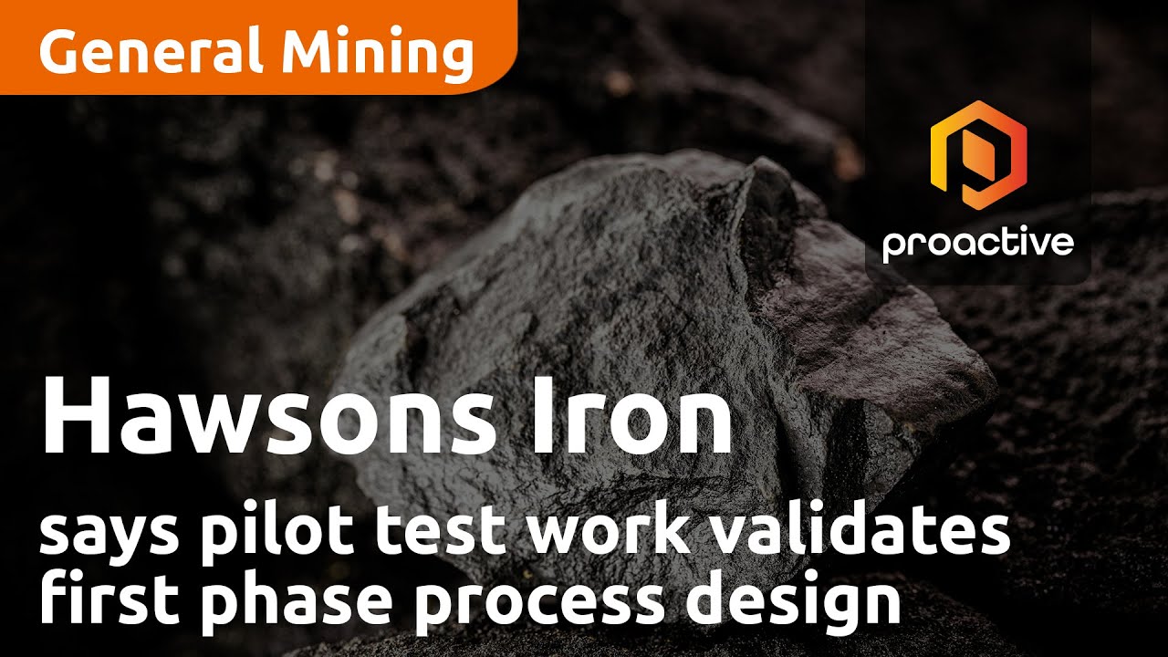 Hawsons Iron says pilot test work validates first phase process design