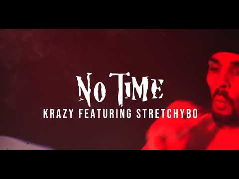 Krazy ft. Stretchybo NO TIME (OFFICIAL VIDEO)