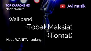 Download lagu Tobat Maksiat (Tomat) - Wali Band | Nada WANITA | Top karaoke HD Avimusik mp3 Download lagu Tobat Maksiat (Tomat) - Wali Band | Nada WANITA | Top karaoke HD Avimusik mp3