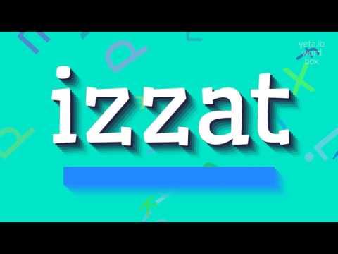 IZZAT - HOW TO SAY IZZAT?