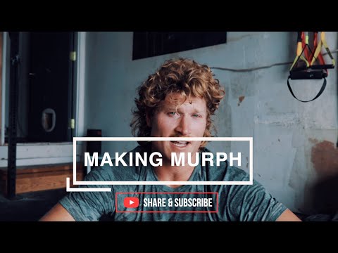 MAKING MURPH - Episode 2