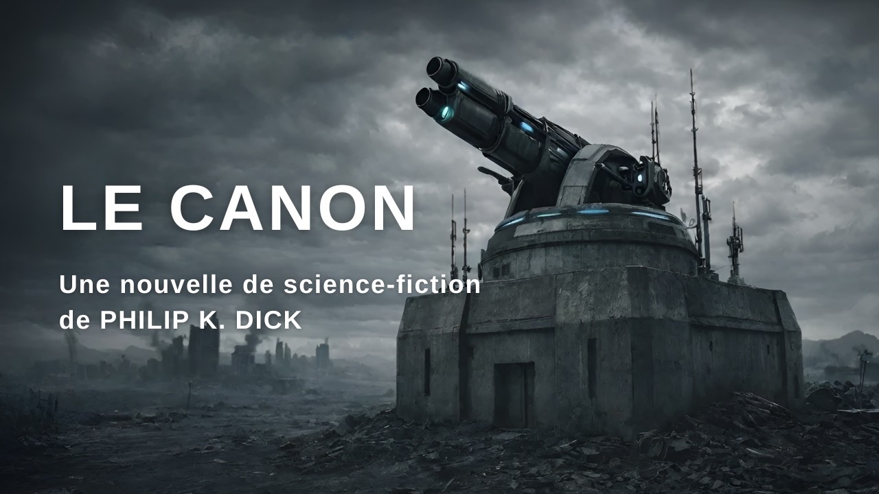 Philip K. Dick - LE CANON - Livre audio de science-fiction
