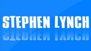 Stephen Lynch-For the ladies