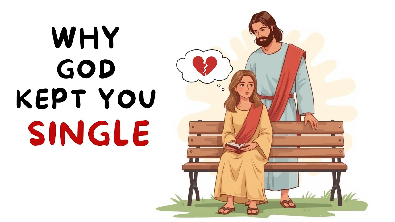 Why God Has Kept You Single | 5 Powerful Revelations for the Chosen Ones