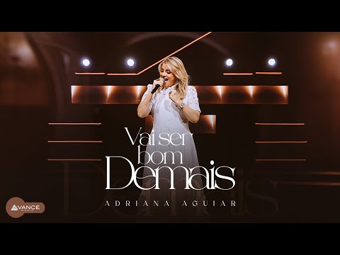 Adriana Aguiar - Vai Ser Bom Demais (Clipe Oficial)