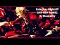 Fate Stay Night Unlimited Blade Works OP Ideal White HIP HOP REMIX フェイト ステイナイト M