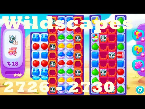Wildscapes Level 2726 - 2730 HD Walkthrough | 3 - match game | gameplay | android | ios | pc | app