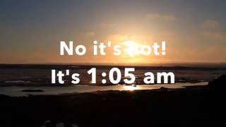 1:05 AM with 24 hours of daylight | Barrow Alaska