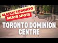 Skateboarding History TD Toronto Skate Spots