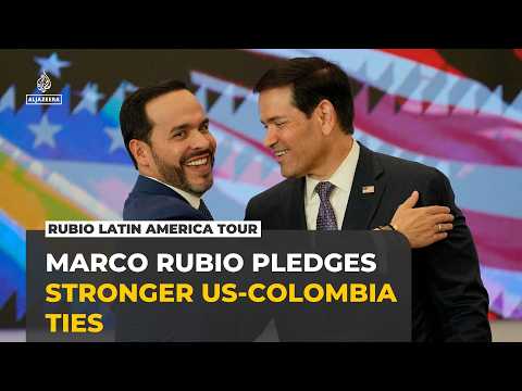 Marco Rubio visits Colombia as US seeks stronger influence in Latin America