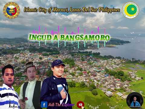 Ingud a Bangsamoro—By Bangsamoro Family Singer. 