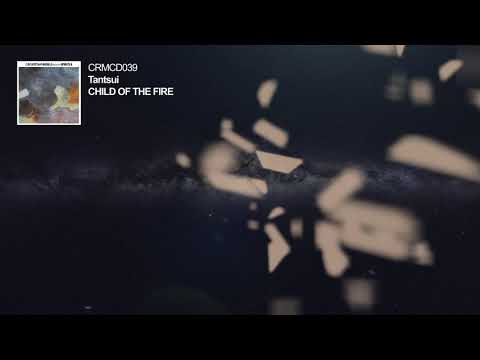 Tantsui - Child Of The Fire