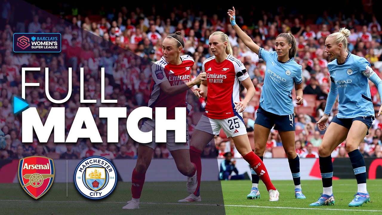 LIVE: Arsenal v Manchester City | Barclays WSL 2024-25