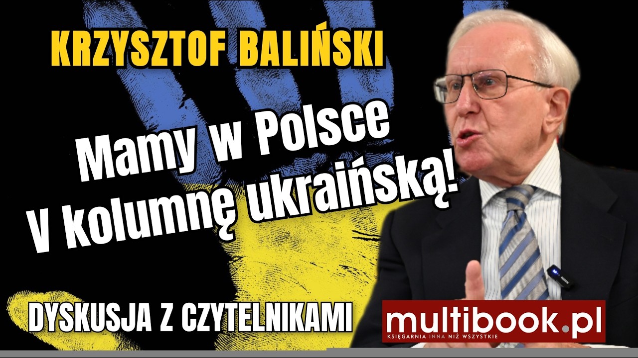 Precz z okpantem ! Mamy piątą kolumnę ukraińską w Polsce - Krzysztof Baliński CZĘŚC II