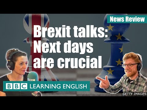 Brexit談判。未來幾天至關重要：BBC新聞評論 (Brexit talks: Next days are crucial: BBC News Review)