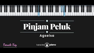 Download lagu Pinjam Peluk - Agseisa (KARAOKE PIANO - FEMALE KEY) mp3
