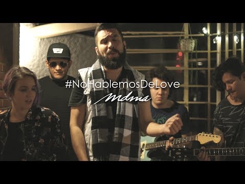 MDMA ft. Sofía Macchi - No Hablemos De Love (Acústico).
