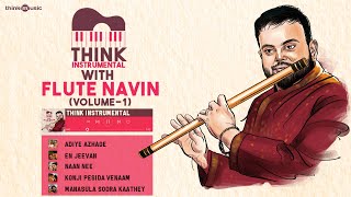 Think Instrumental 🎸 with Flute Navin - Volume 
