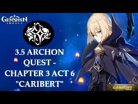 Genshin impact 3.5 Archon Quest Full story - Caribert