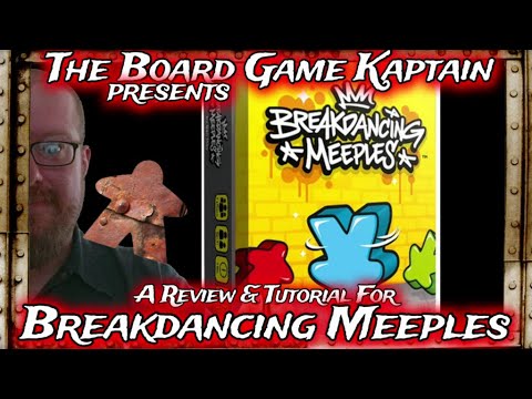 The Board Game Kaptain's Review & Tutorial for Breakdancing Meeples
