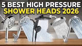 ✅5 Best High Pressure Shower Heads 2026 🚿 Fix Low Water Pressure! (Top Rated)