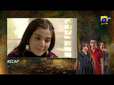 Recap Mushkil Mega Episode 10 & 11 - 1st August 2022 - HAR PAL GEO