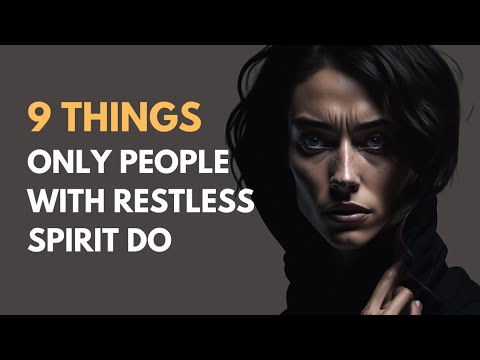 9 things only people with restless spirit do