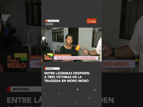 Entre lágrimas despiden a tres víctimas de la tragedia en Moro Moro