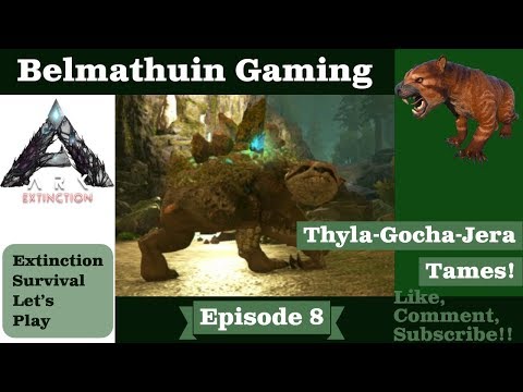 Thyla Gacha Jera Tames! Ark Extinction Belmathuin Vanilla LP S1 EP 8