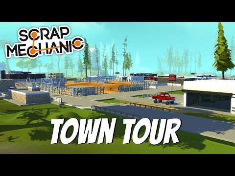 Scrap Mechanic Gameplay- EP 93- Town Tour & Future of the Town