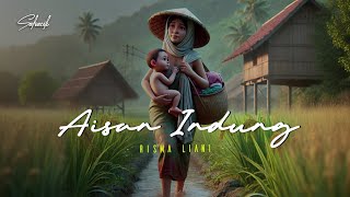 Download lagu AISAN INDUNG - RISMA LIANI mp3