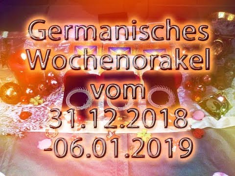 Germanisches Wochenorakel vom 31.12.2018-06.01.2019