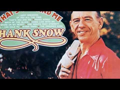 Hank Snow - All I Can Hold To