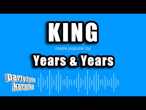 Years & Years - King (Karaoke Version)