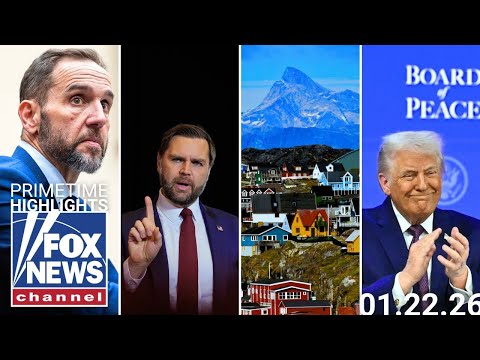 Fox News Highlights - January 22nd, 2026